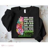Mental Health Awareness , Positive, Motivational Quote Sweatshirt thumb 2