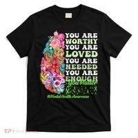 Mental Health Awareness , Positive, Motivational Quote T-Shirt thumb 0