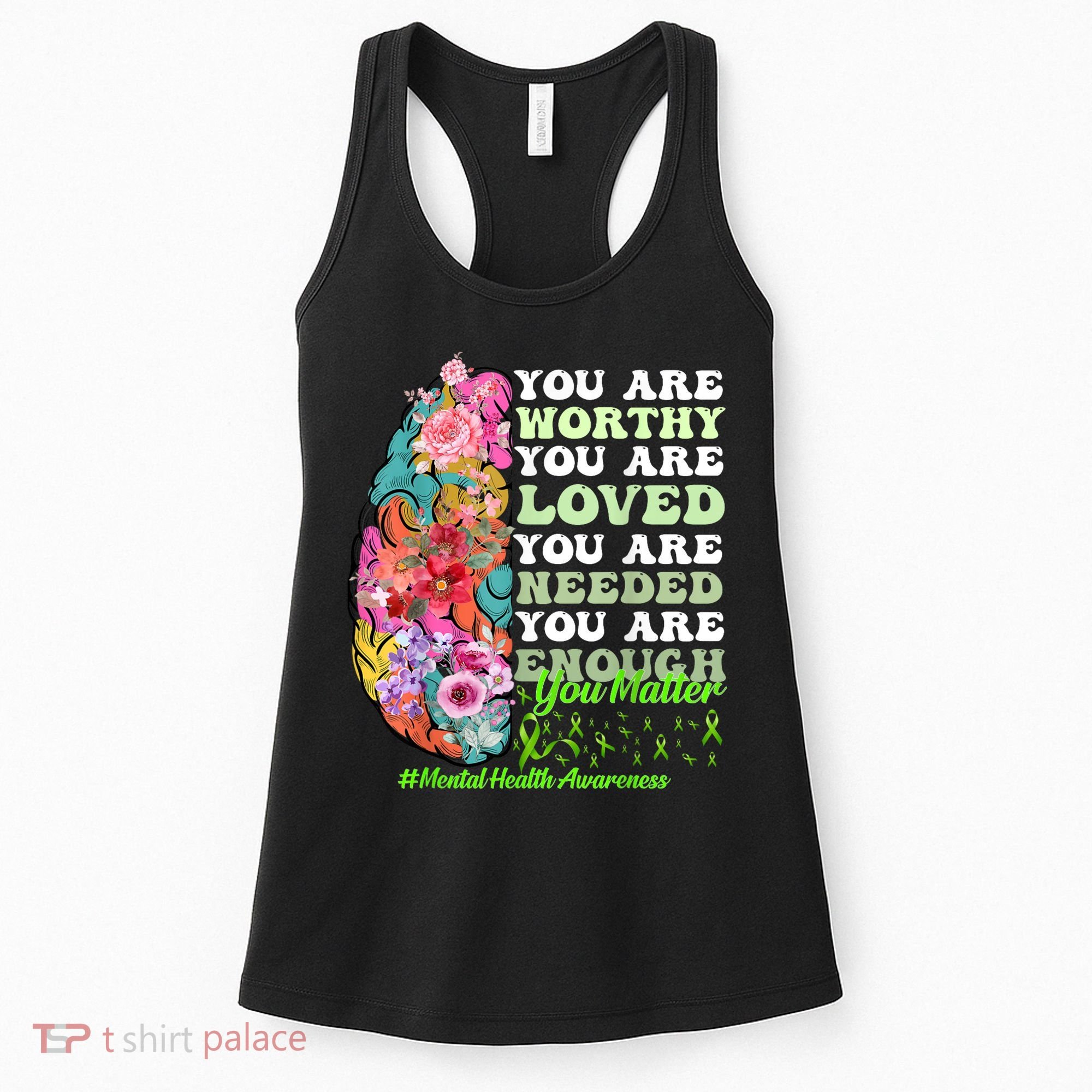 Mental Health Awareness , Positive, Motivational Quote Women's Tank Top