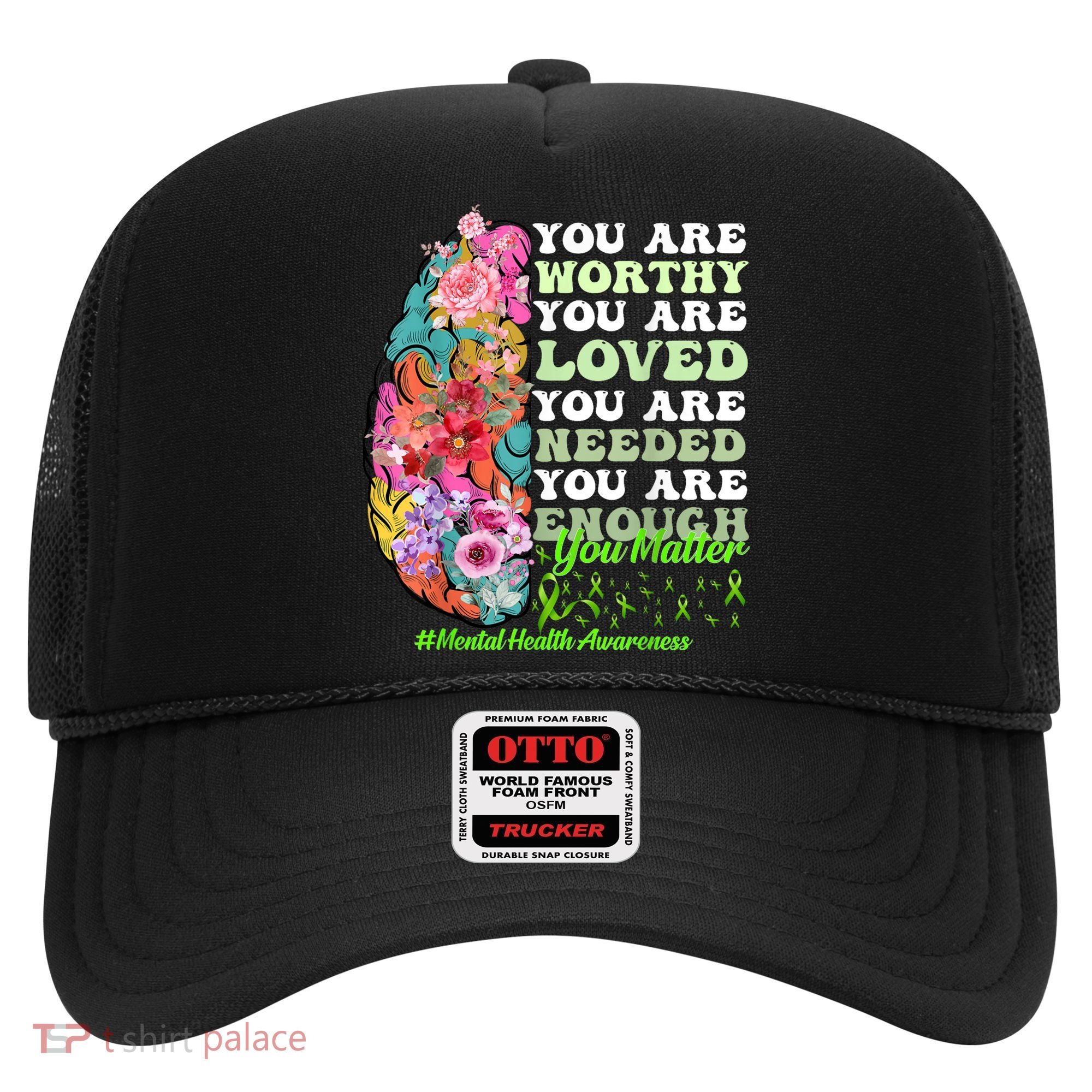 Mental Health Awareness , Positive, Motivational Quote Hat