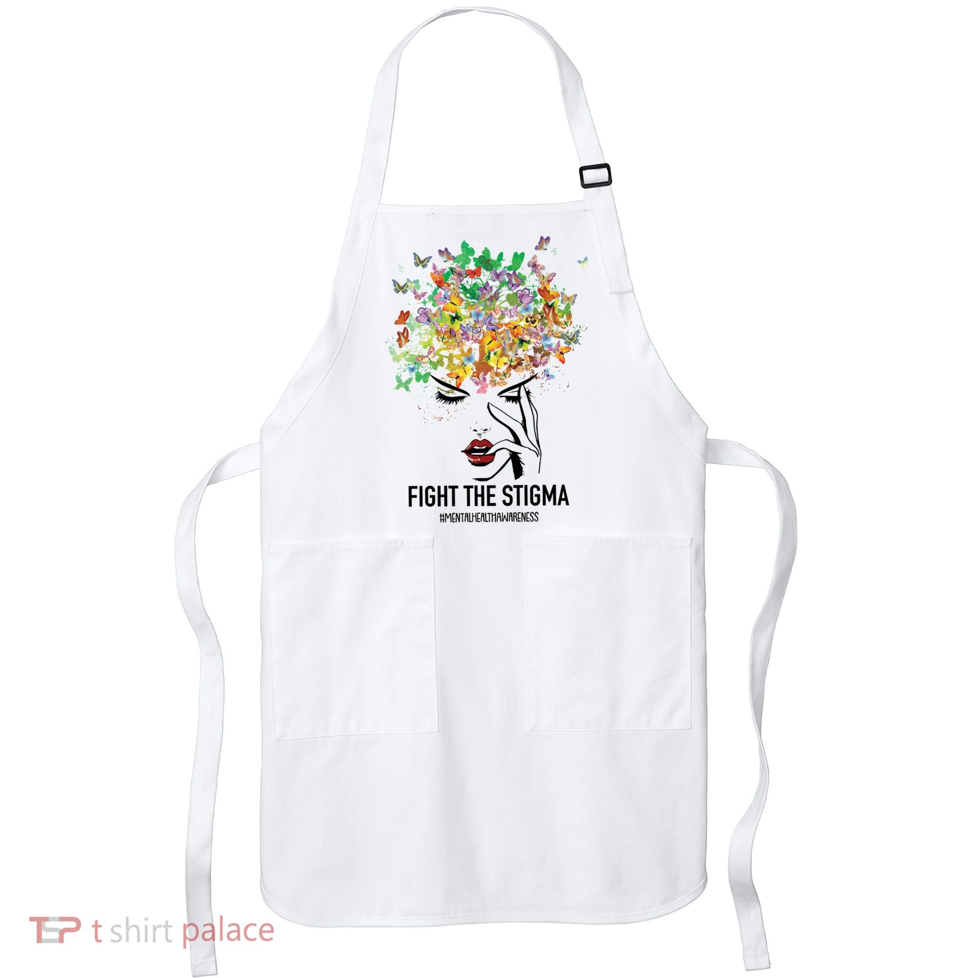 Mental Health Awareness Month Fight The Stigma Positive Gift Apron