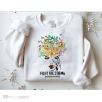 Mental Health Awareness Month Fight The Stigma Positive Gift Sweatshirt thumb 2