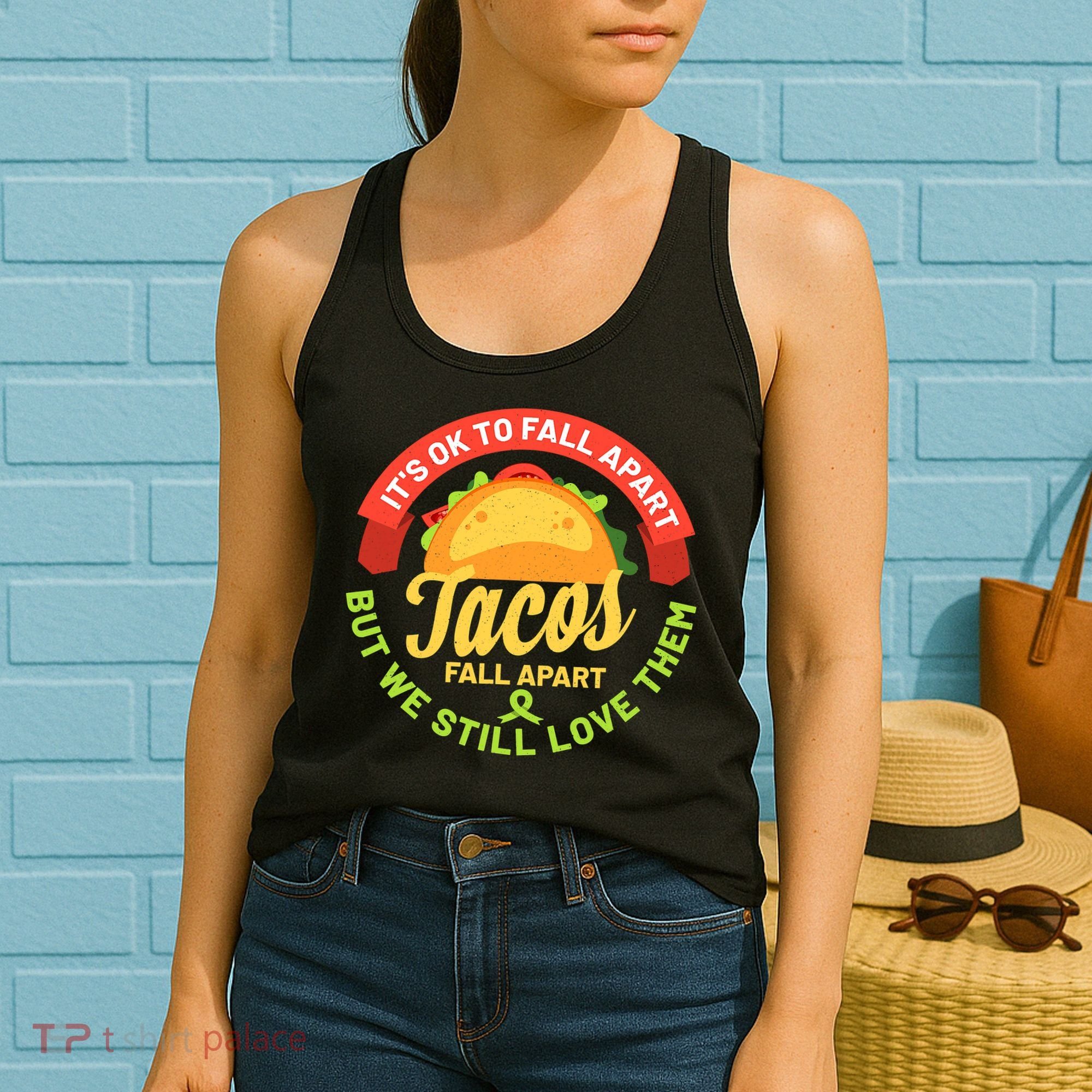 Mental Health Awareness Month Funny Tacos Fall Apart Be Kind Women's Tank Top