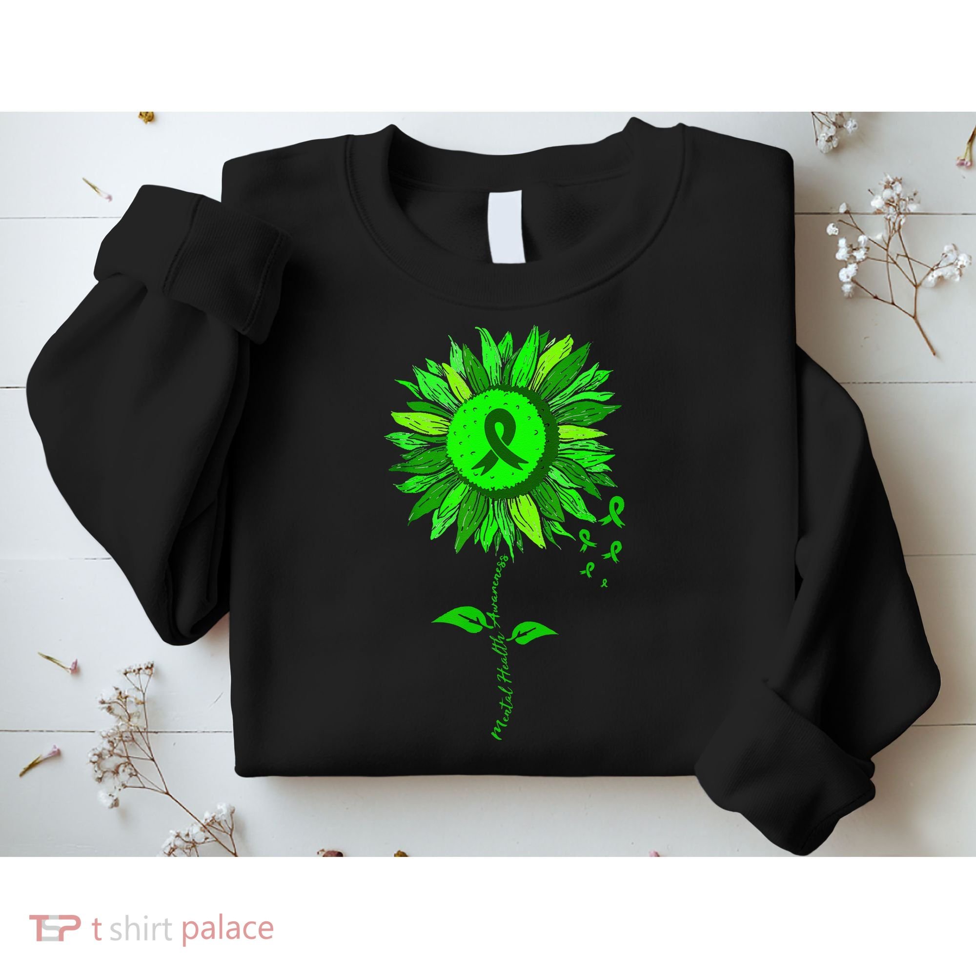 Mental Health Awareness Sunflower Green Ribbon Stigma Sweatshirt