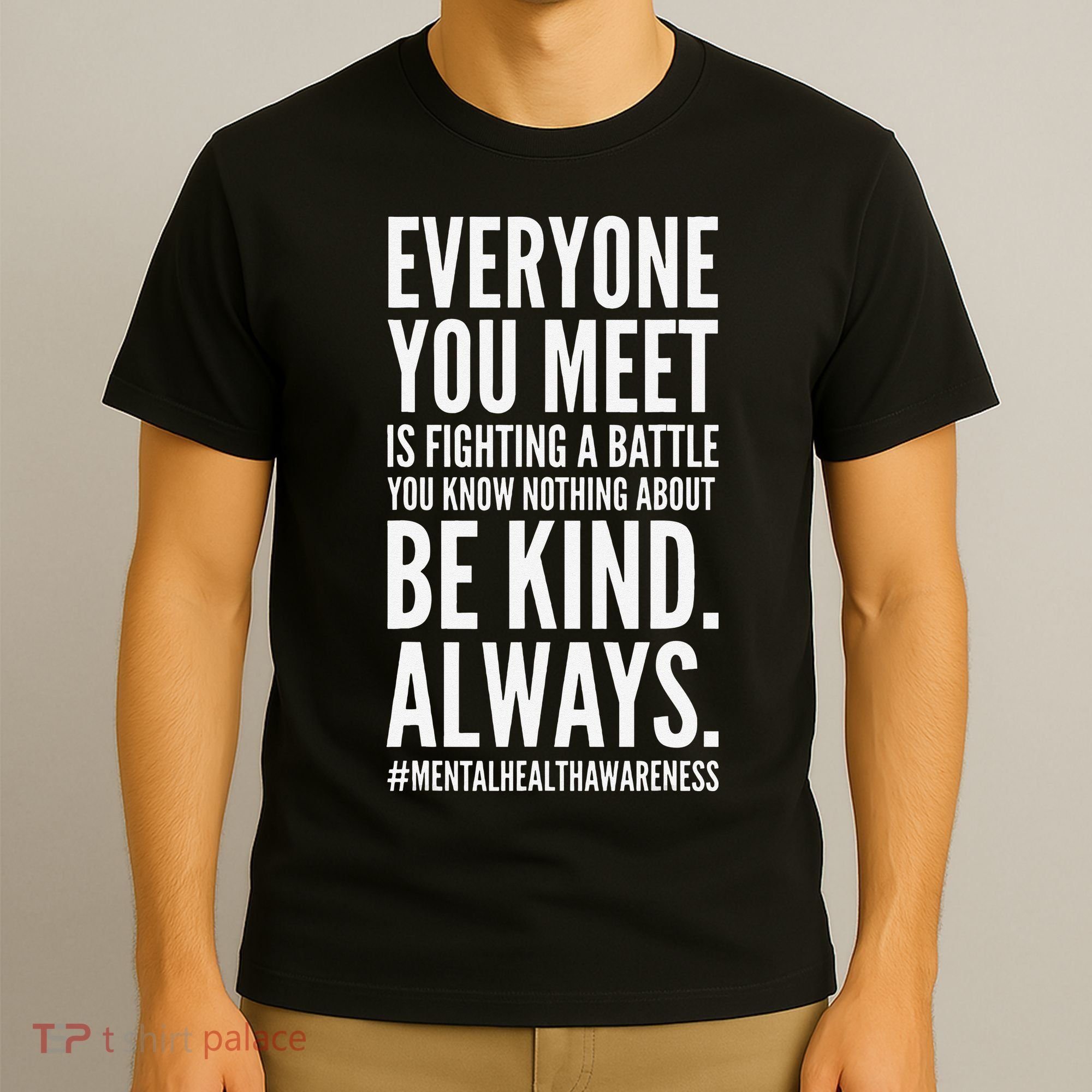Mental Health Awareness Month End The Stigma Positive Quote T-Shirt