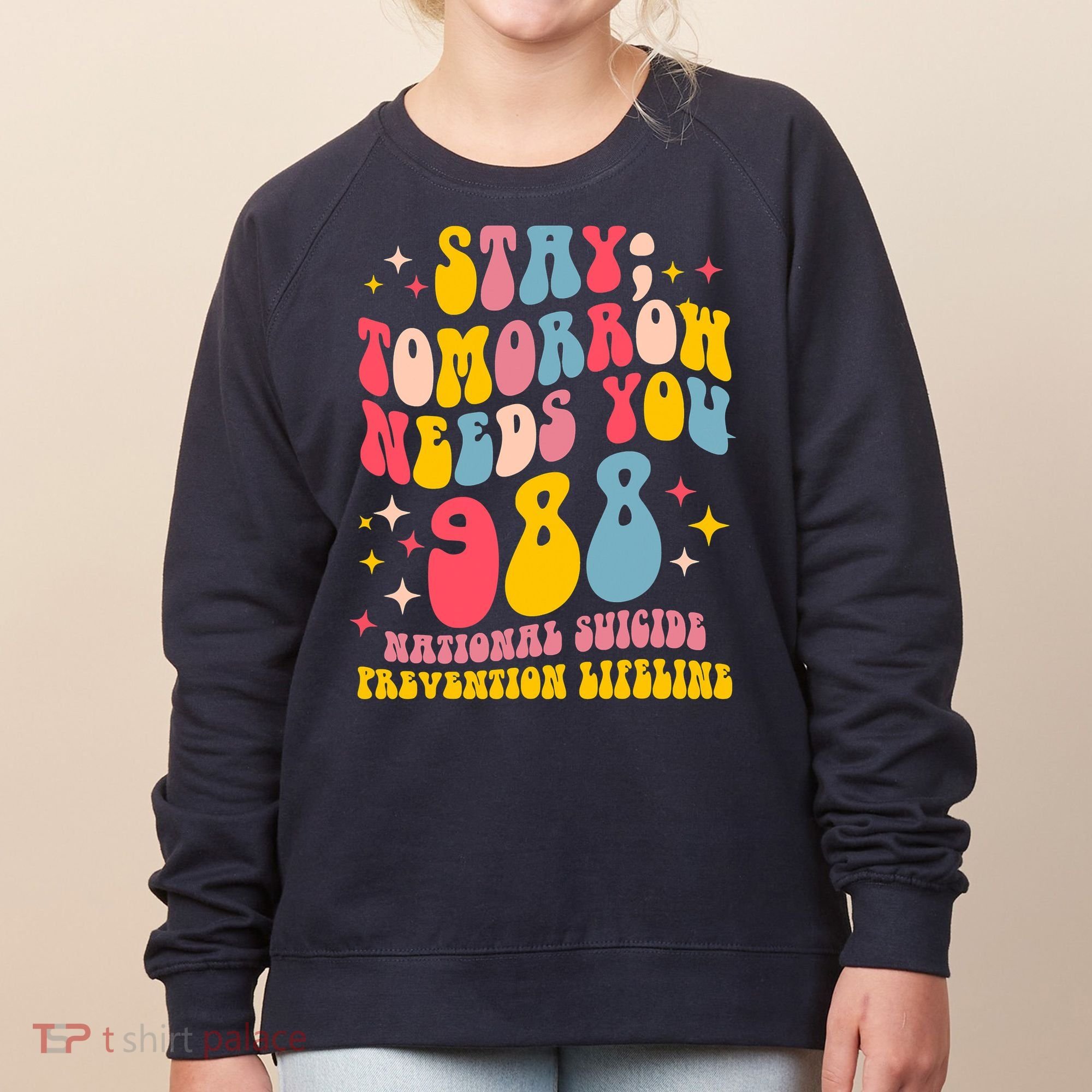 Mental Health Awareness Stay Tomorrow Needs You 988 Women's Sweatshirt