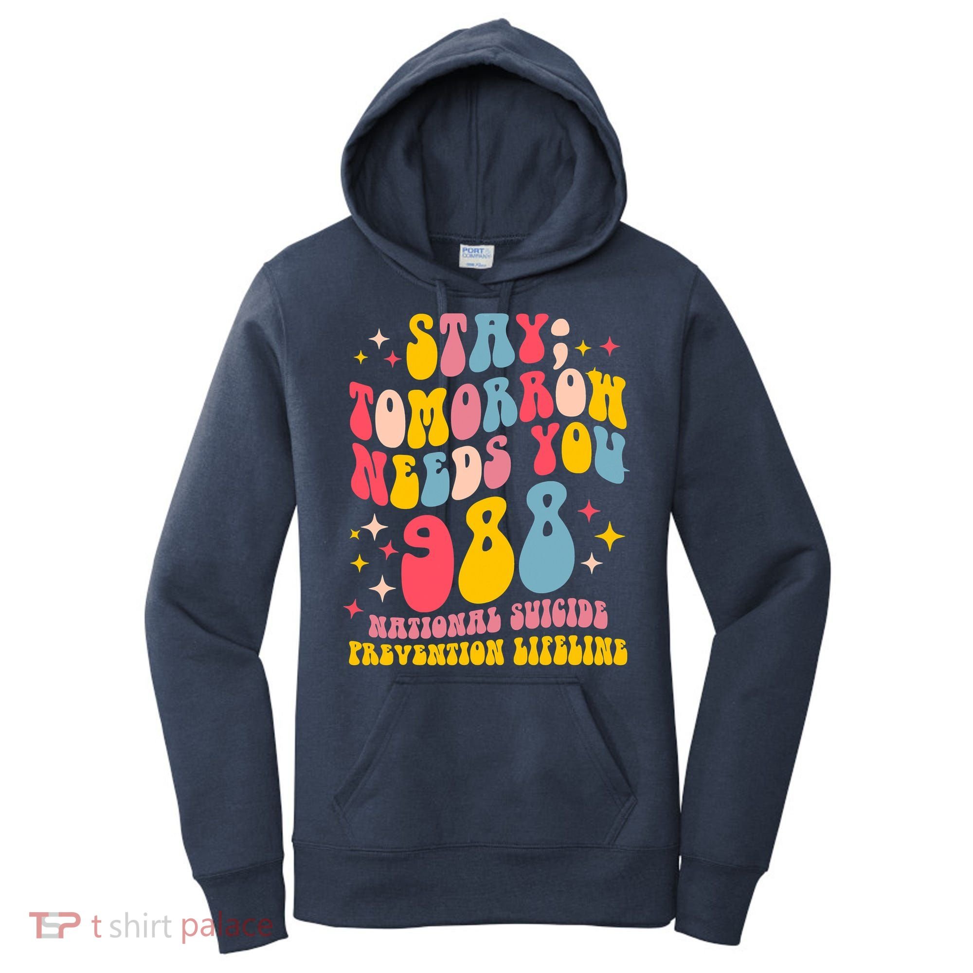 Mental Health Awareness Stay Tomorrow Needs You 988 Women's Hoodie