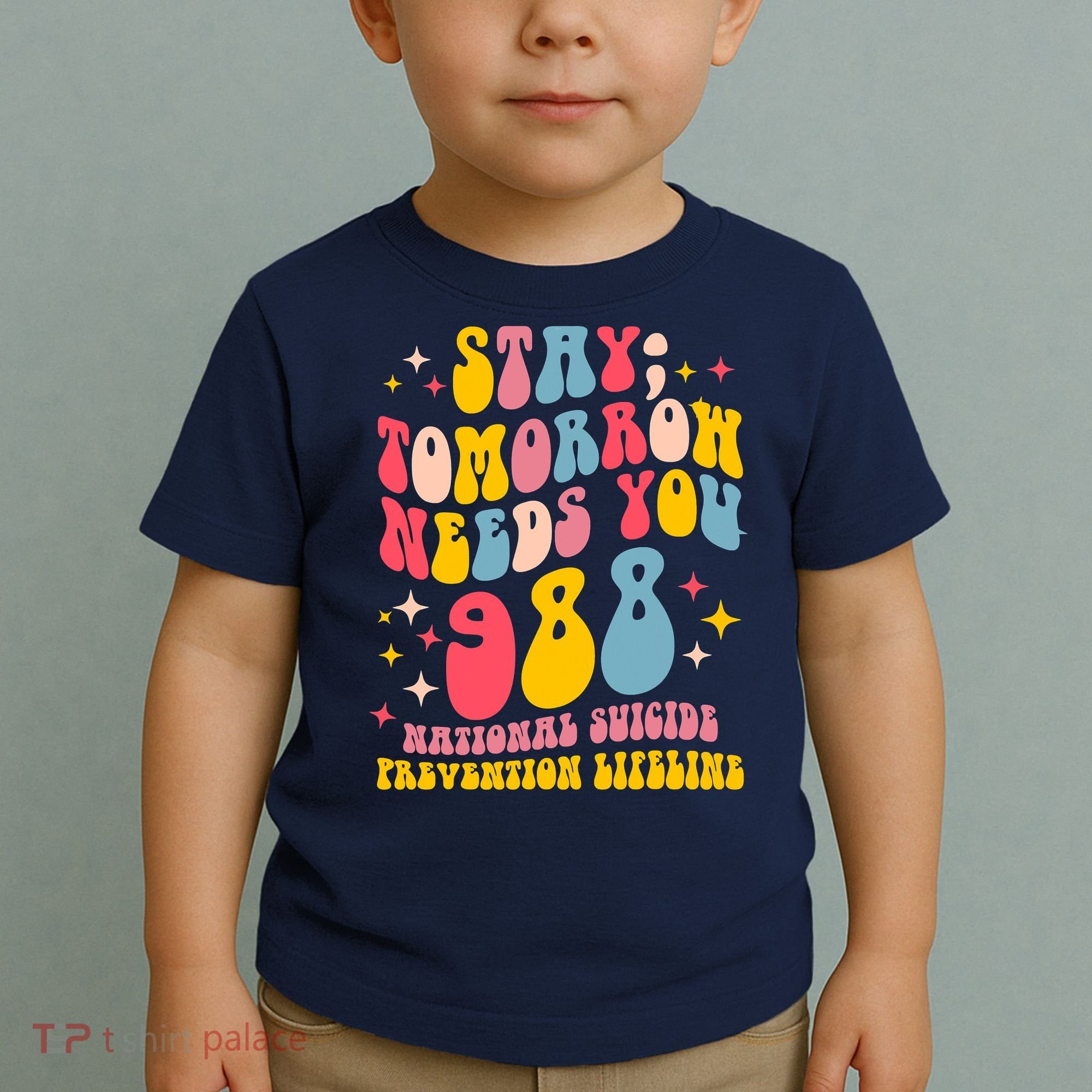 Mental Health Awareness Stay Tomorrow Needs You 988 Toddler T-Shirt