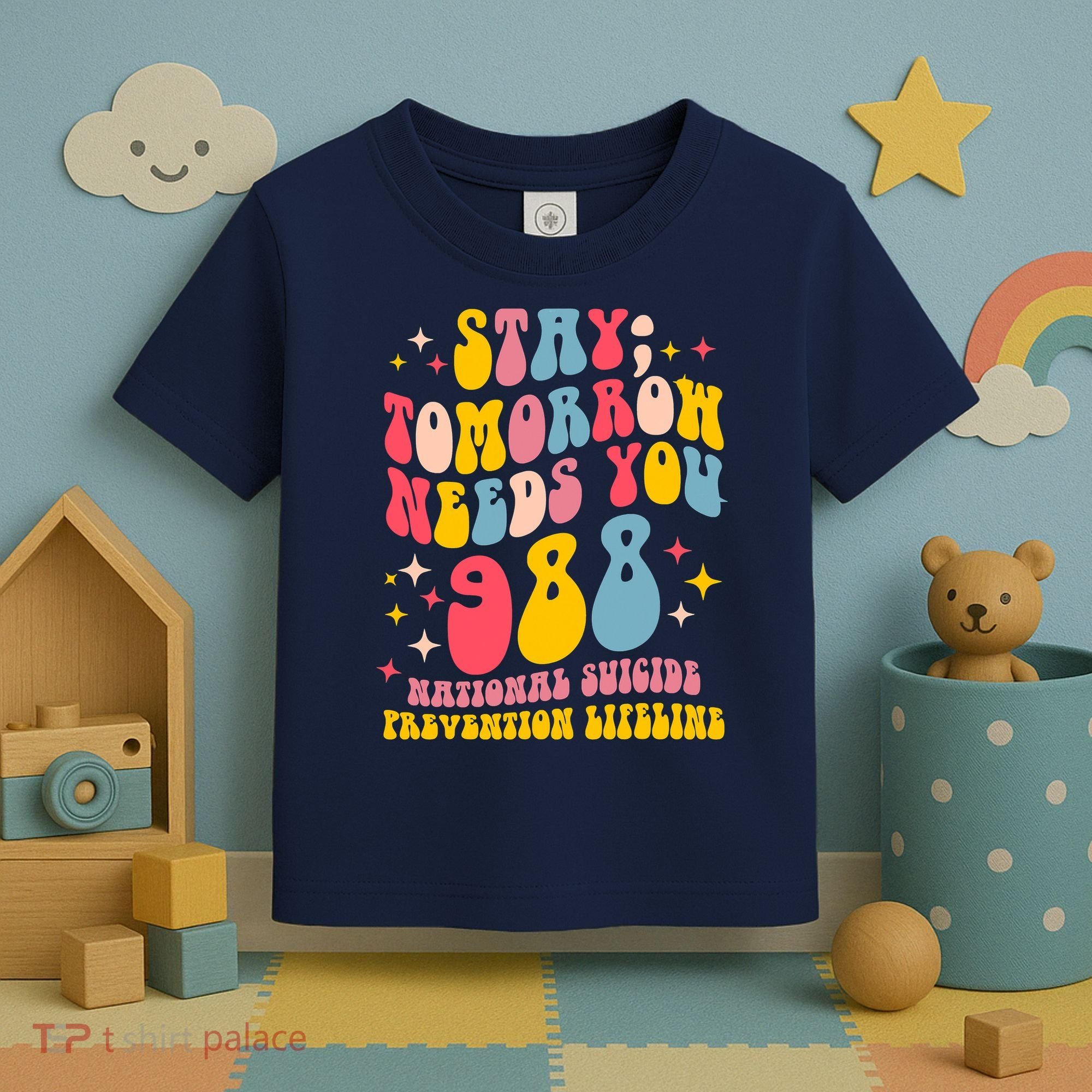 Mental Health Awareness Stay Tomorrow Needs You 988 Toddler T-Shirt