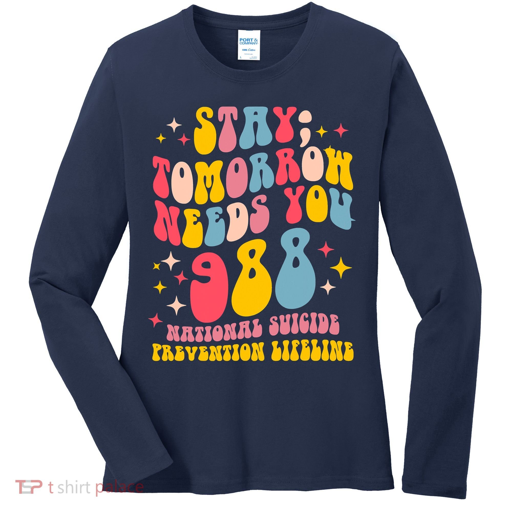 Mental Health Awareness Stay Tomorrow Needs You 988 Women's Long Sleeve Shirt