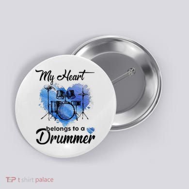 My Heart Belong To A Drummer Button