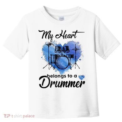 My Heart Belong To A Drummer Toddler T-Shirt