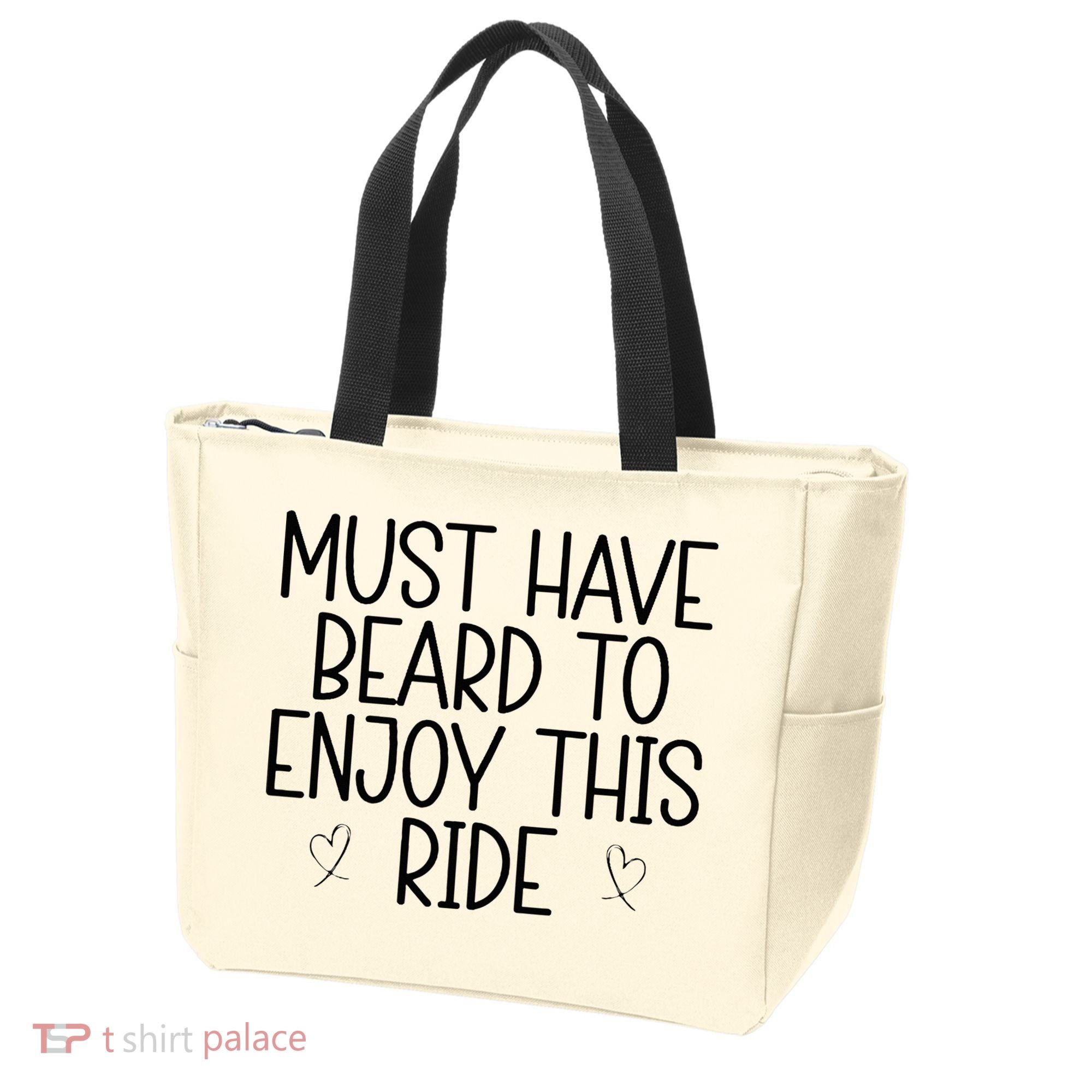 Must Have Beard To Enjoy This Ride Tote Bag
