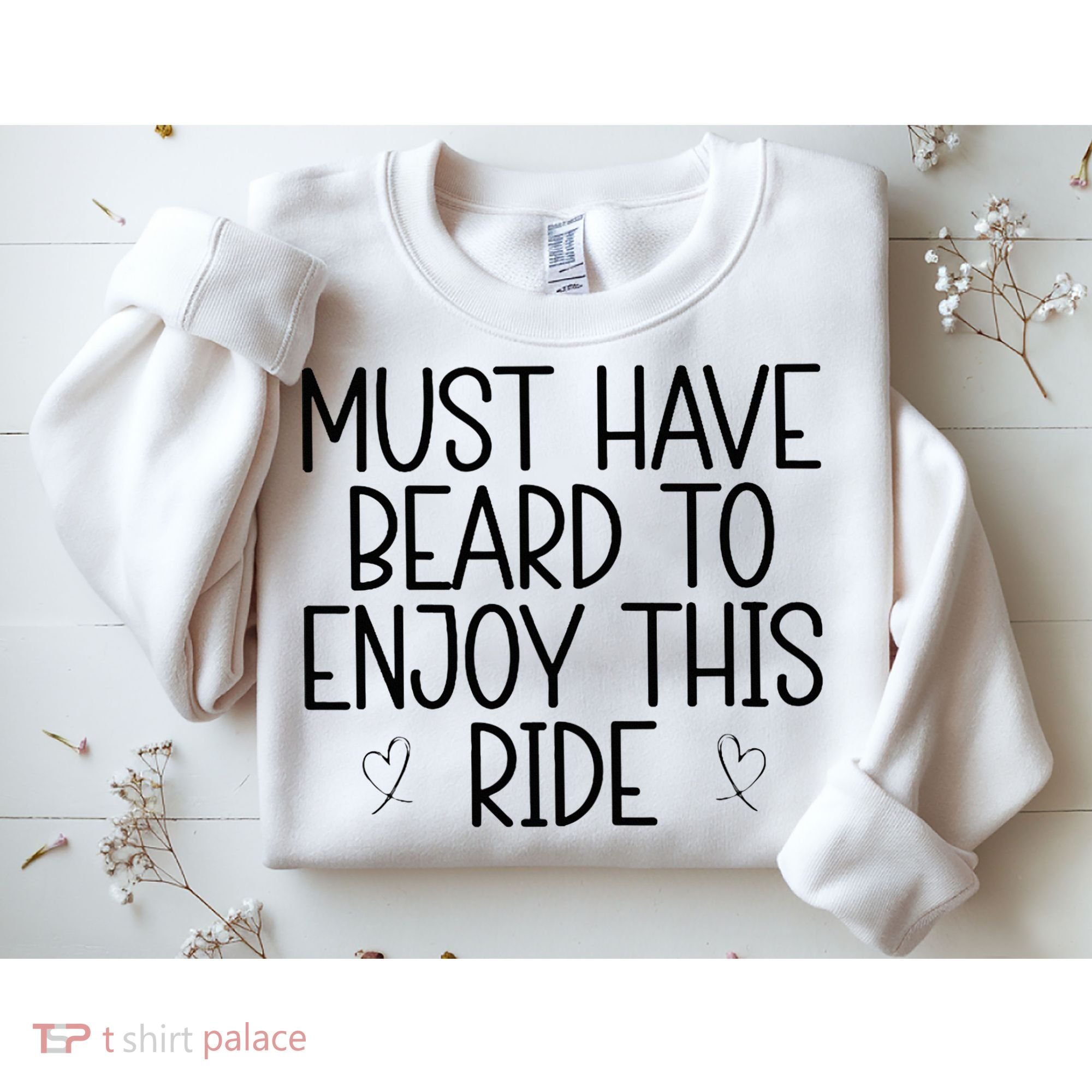 Must Have Beard To Enjoy This Ride Sweatshirt