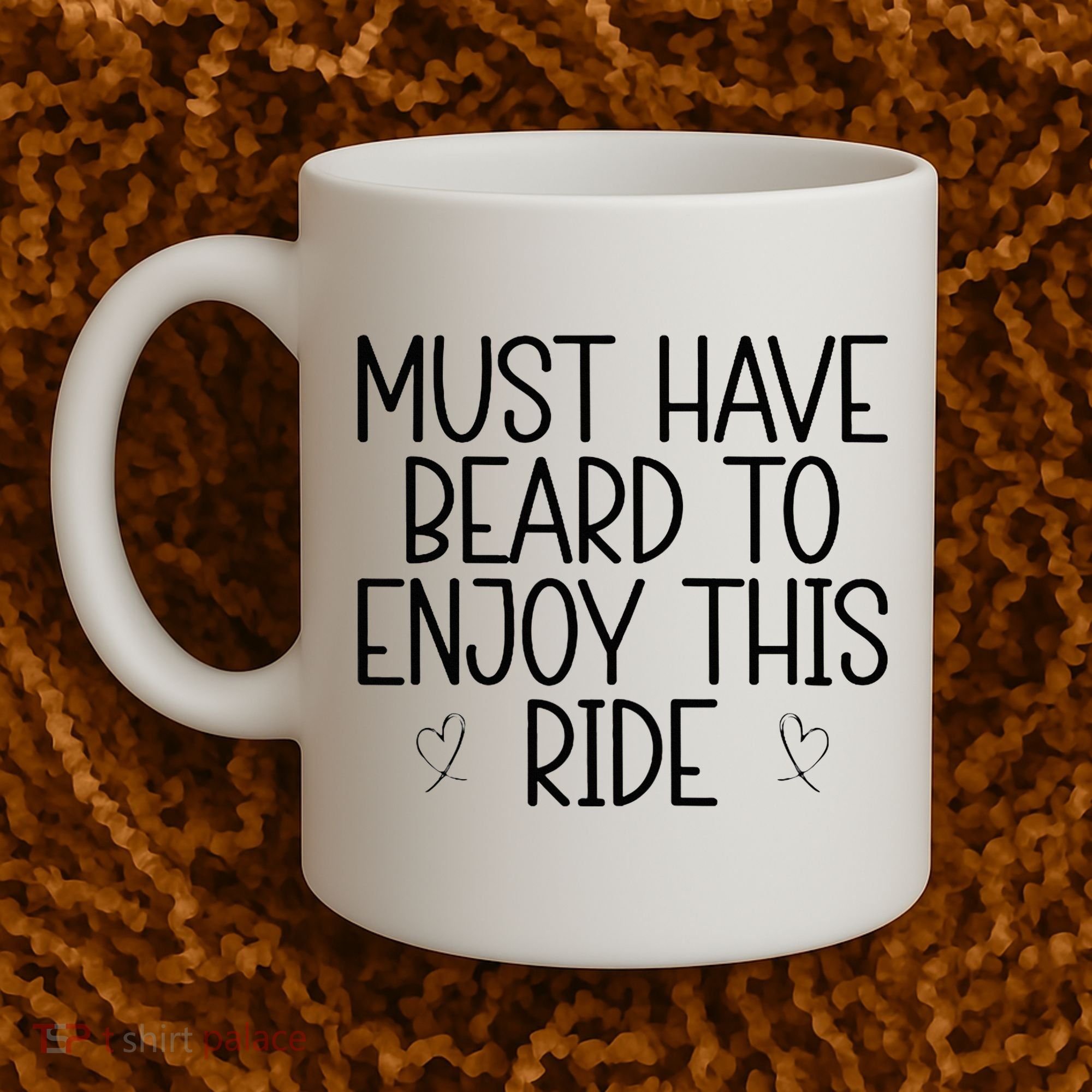 Must Have Beard To Enjoy This Ride Coffee Mug