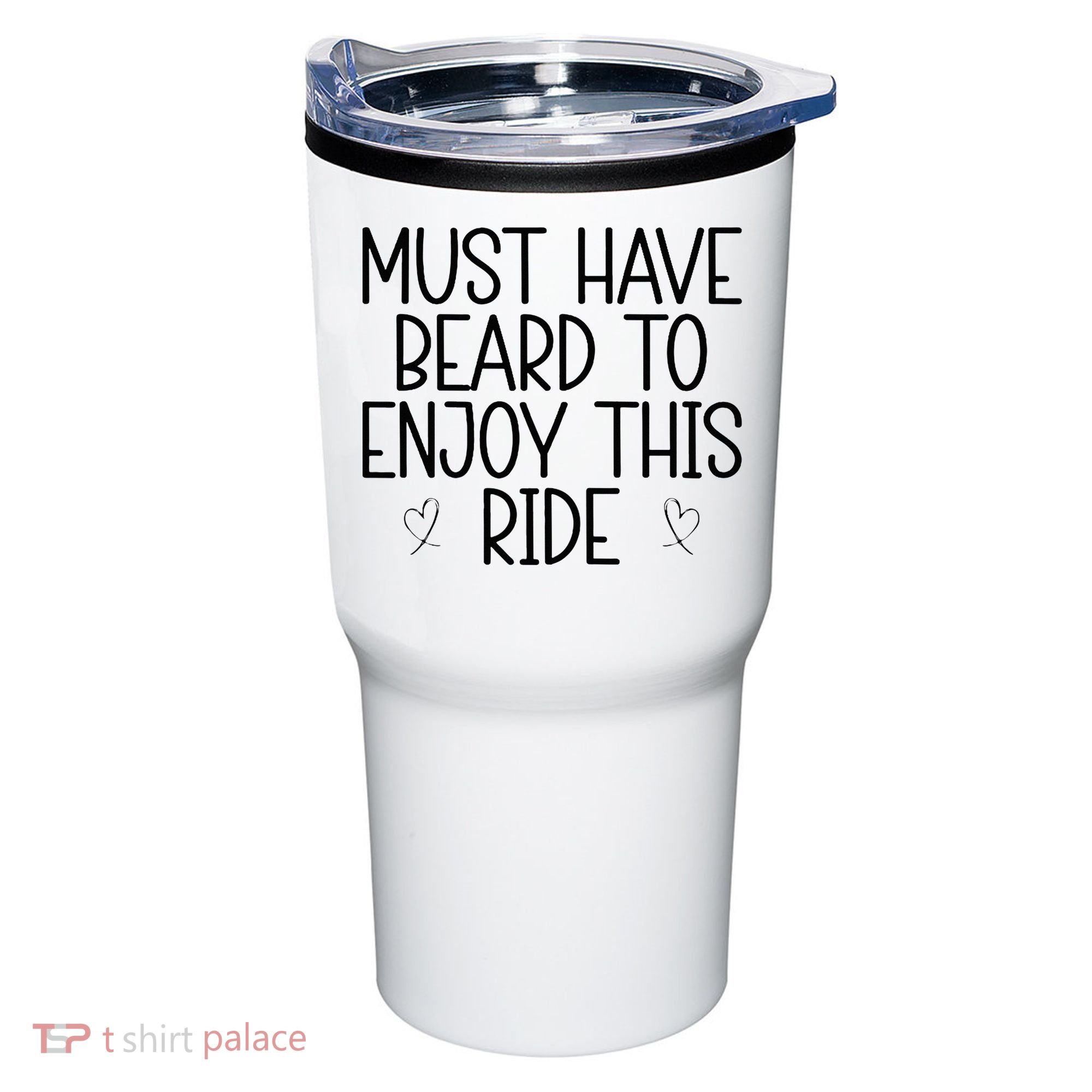 Must Have Beard To Enjoy This Ride Tumbler