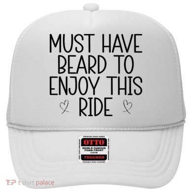 Must Have Beard To Enjoy This Ride Hat