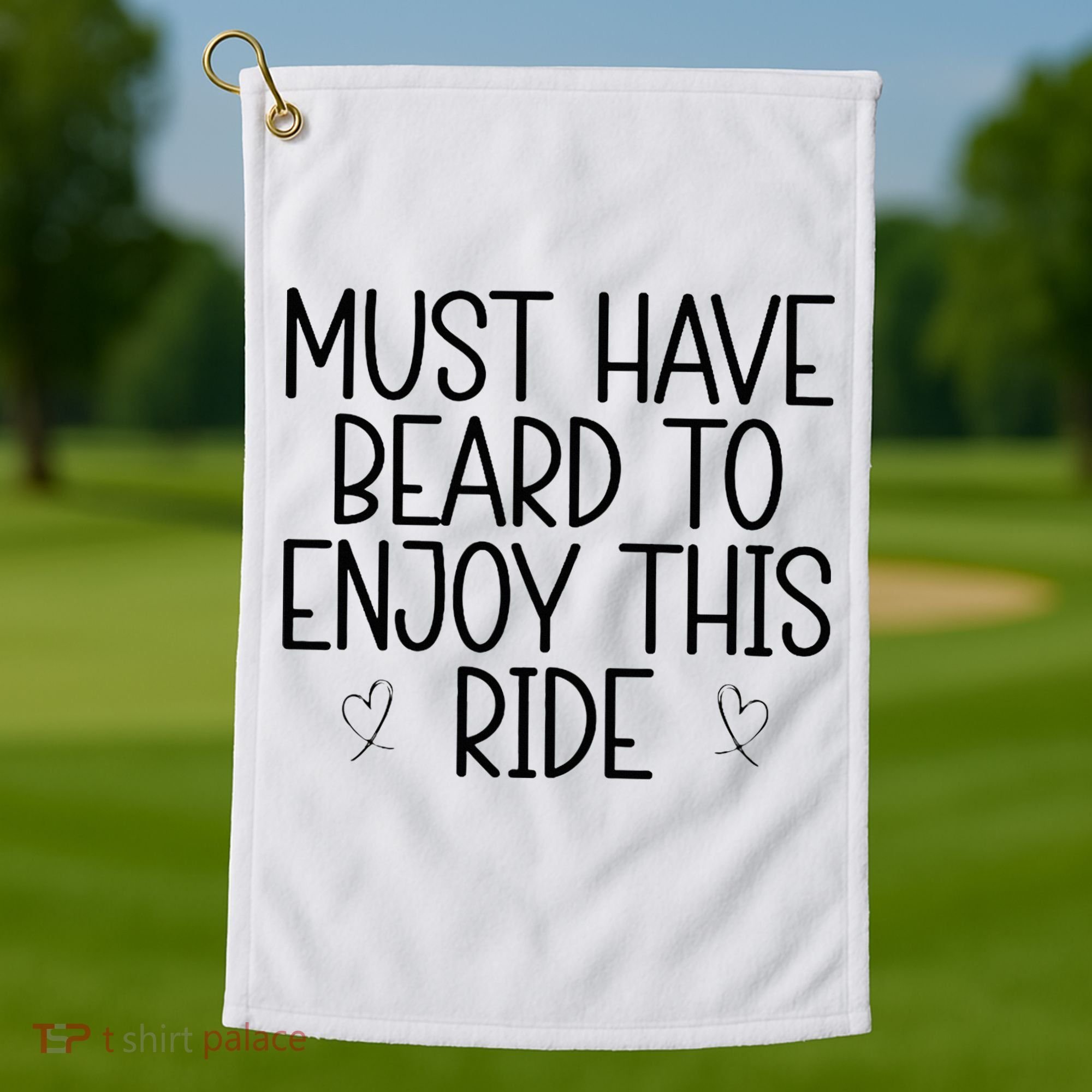 Must Have Beard To Enjoy This Ride Golf Towel