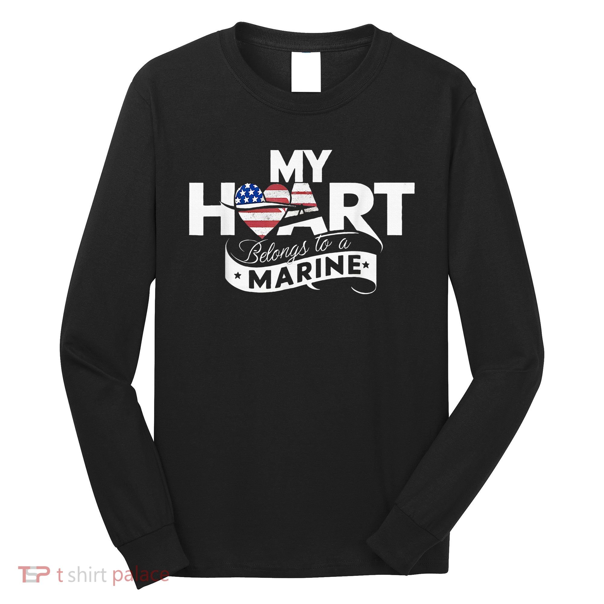 My Heart Belongs To A Marine Long Sleeve Shirt