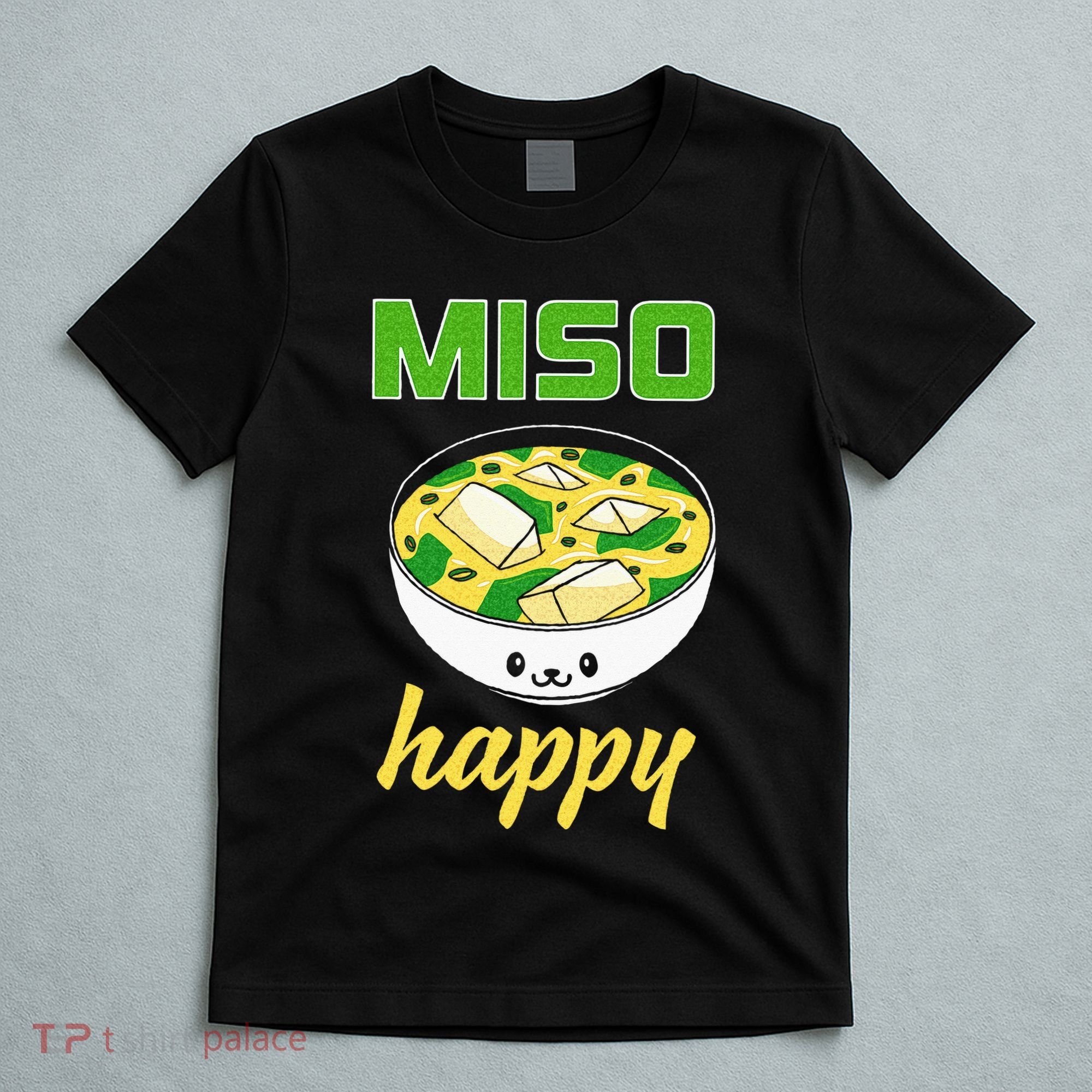 Miso Happy Cute Kawaii Miso Soup Bowl Japan Pop Culture T-Shirt
