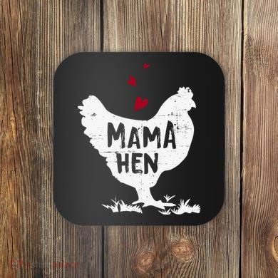 Mama Hen Chicken Funny Farmer Hen Chicken Mama Coaster