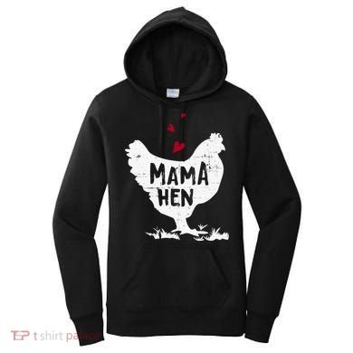 Mama Hen Chicken Funny Farmer Hen Chicken Mama Women's Hoodie