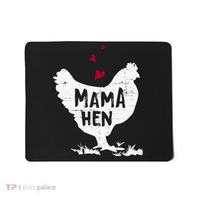 Mama Hen Chicken Funny Farmer Hen Chicken Mama Mousepad