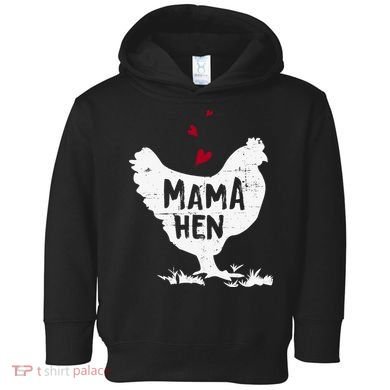Mama Hen Chicken Funny Farmer Hen Chicken Mama Toddler Hoodie