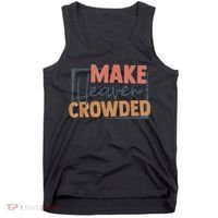 Make Heaven Crowded Christian Faith In Jesus Christ Our Lord Tank Top thumb 0