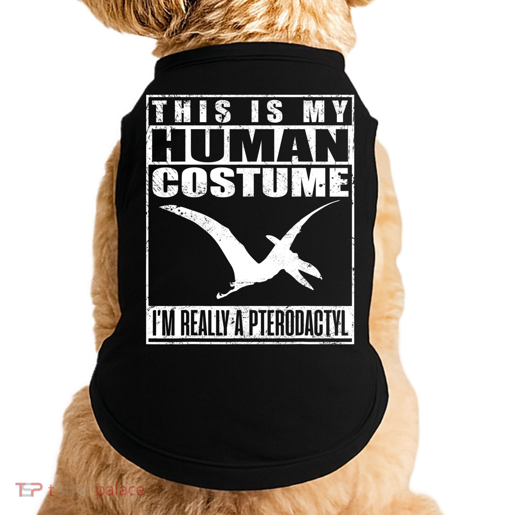 My Human Costume I'm A Pterodactyl Halloween Dinosaur Gift Doggie Tank