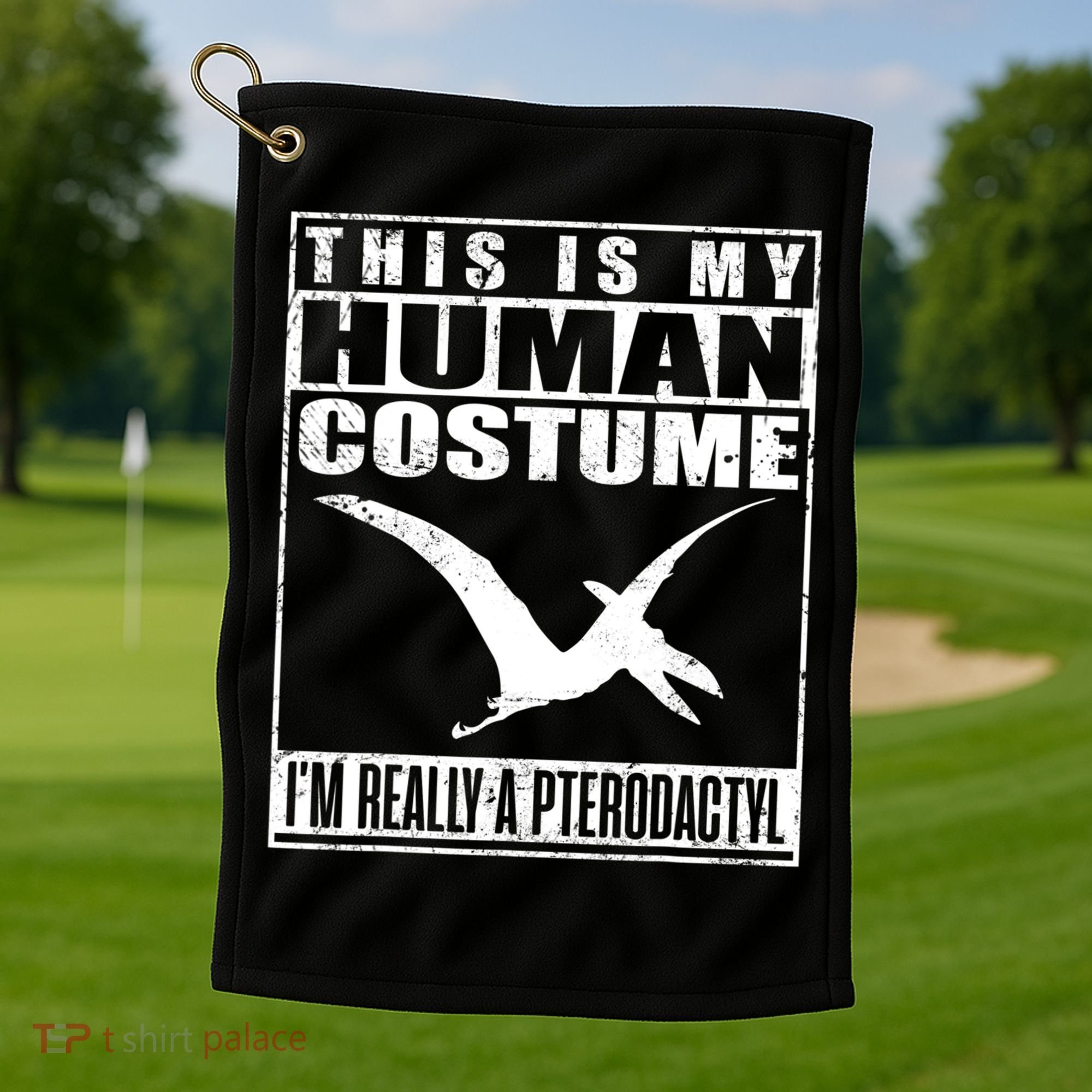 My Human Costume I'm A Pterodactyl Halloween Dinosaur Gift Golf Towel