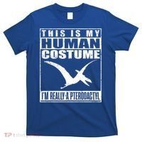 My Human Costume I'm A Pterodactyl Halloween Dinosaur Gift T-Shirt thumb 0