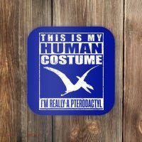 My Human Costume I'm A Pterodactyl Halloween Dinosaur Gift Coaster thumb 0