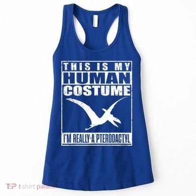 My Human Costume I'm A Pterodactyl Halloween Dinosaur Gift Women's Tank Top