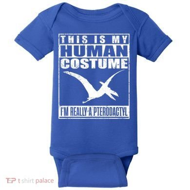 My Human Costume I'm A Pterodactyl Halloween Dinosaur Gift Baby Bodysuit