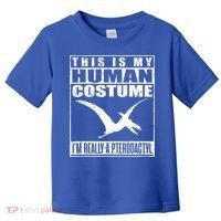 My Human Costume I'm A Pterodactyl Halloween Dinosaur Gift Toddler T-Shirt thumb 0