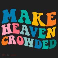 Make Heaven Crowded Bible Verse Gift Women's Sweatshirt thumb 2
