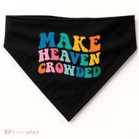 Make Heaven Crowded Bible Verse Gift USA-Made Doggie Bandana thumb 0