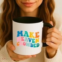 Make Heaven Crowded Bible Verse Gift Coffee Mug thumb 3