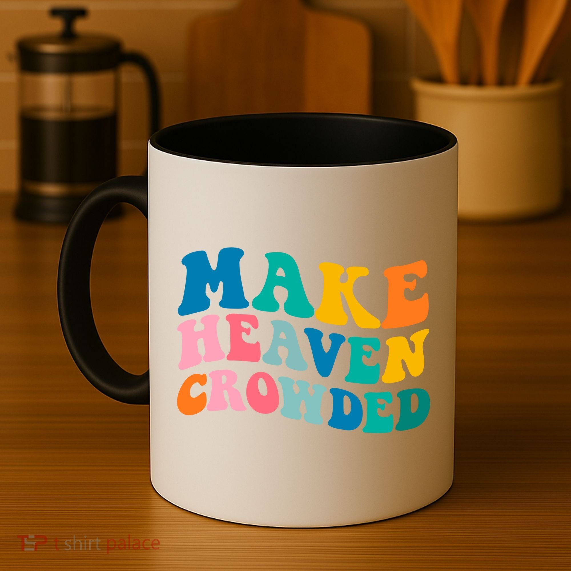 Make Heaven Crowded Bible Verse Gift Coffee Mug