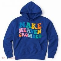 Make Heaven Crowded Bible Verse Gift Hoodie thumb 0