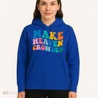 Make Heaven Crowded Bible Verse Gift Hoodie thumb 5