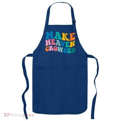Make Heaven Crowded Bible Verse Gift Apron