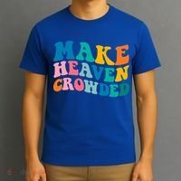 Make Heaven Crowded Bible Verse Gift T-Shirt thumb 3