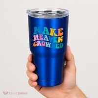 Make Heaven Crowded Bible Verse Gift Tumbler thumb 2