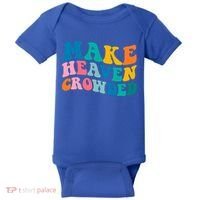 Make Heaven Crowded Bible Verse Gift Baby Bodysuit thumb 0