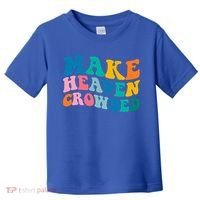 Make Heaven Crowded Bible Verse Gift Toddler T-Shirt thumb 0