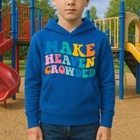 Make Heaven Crowded Bible Verse Gift Kids Hoodie thumb 2
