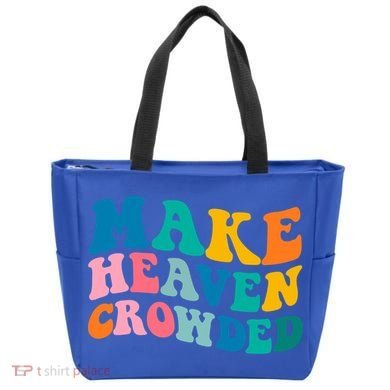 Make Heaven Crowded Bible Verse Gift Tote Bag