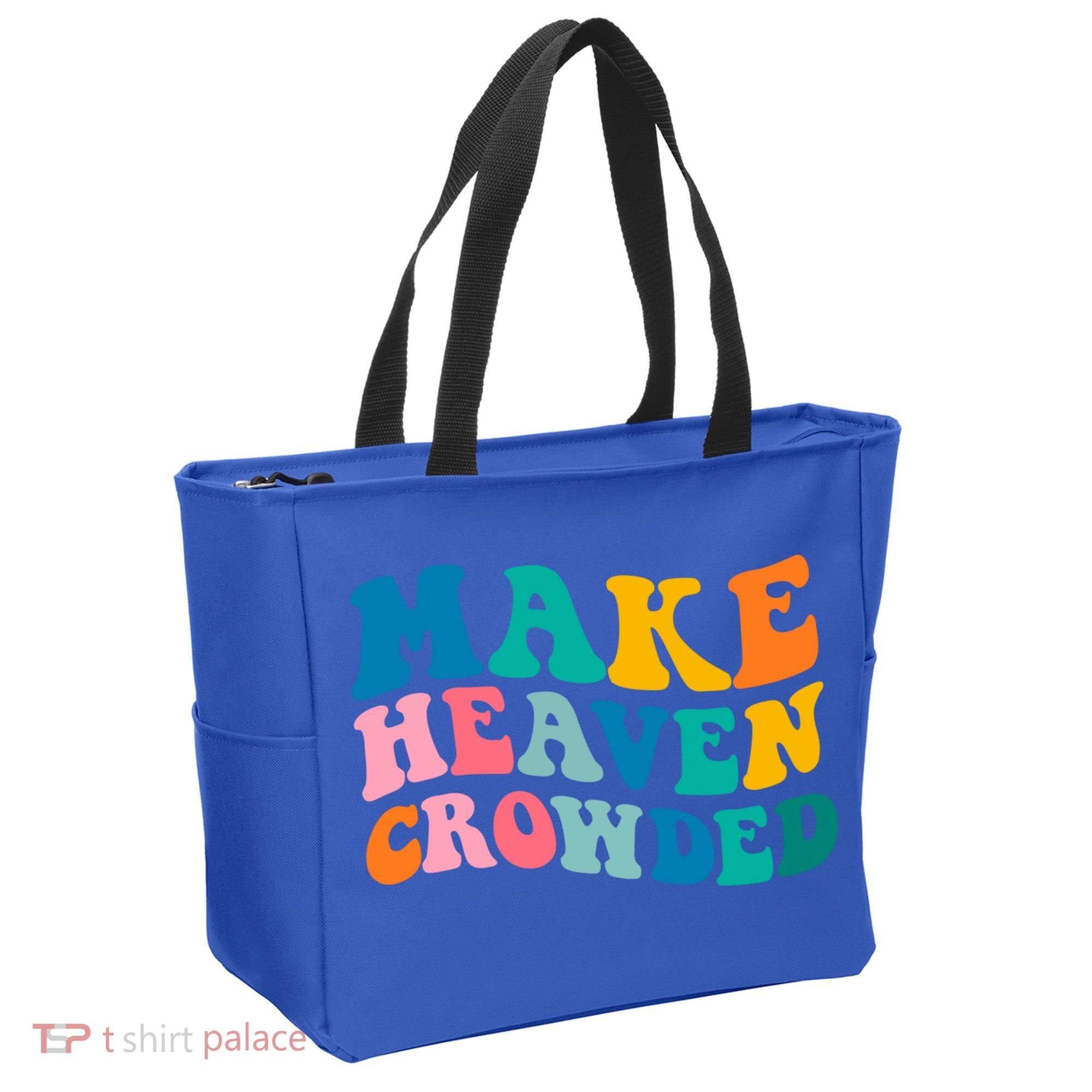 Make Heaven Crowded Bible Verse Gift Tote Bag